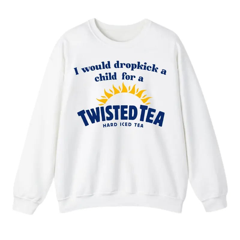 I Would Dropkick A Child For A Diet Twisted Tea Sweatshirt, For Men And Women, Trendy Shirt Hoodie | UrbanDripWear.com