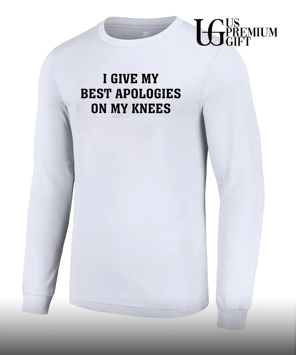 I give my best apologies on my knees shirt
