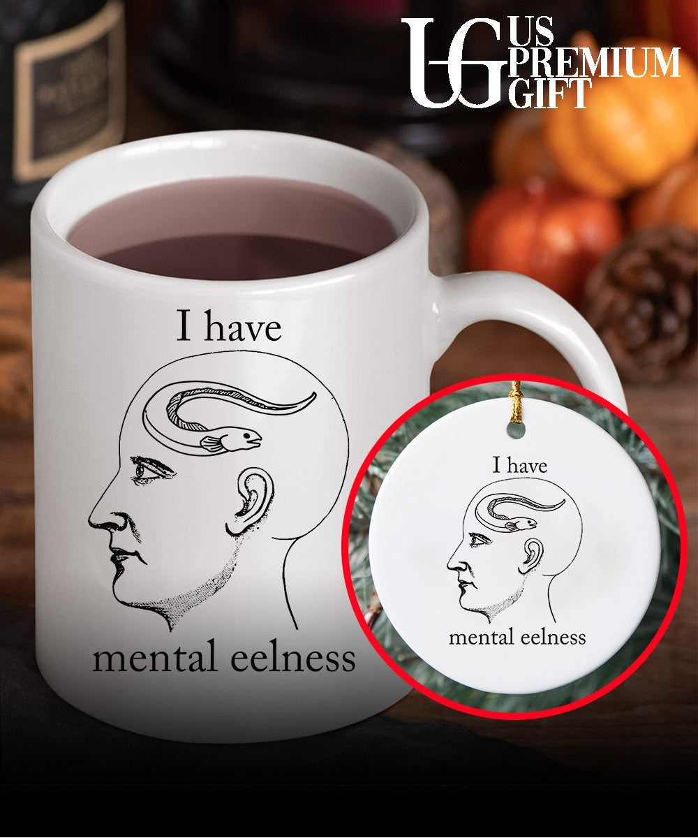I have Mental Eelness shirt