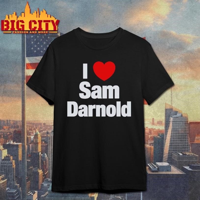 I heart sam darnold Shirt
