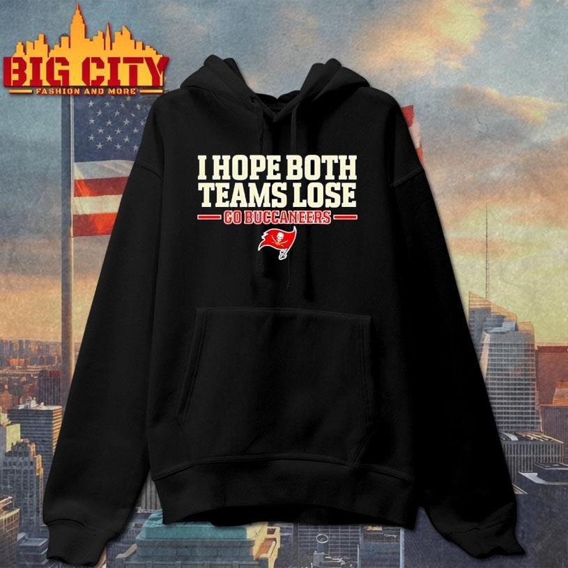 I hope both teams lose go Tampa Bay Buccaneers logo Shirt