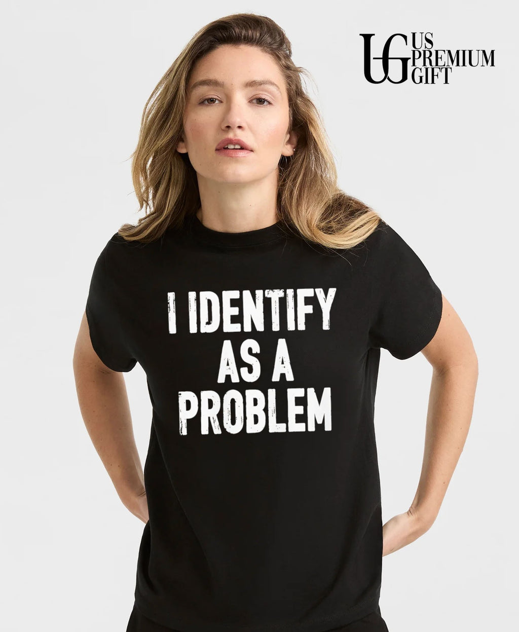 I identify as a problem shirt