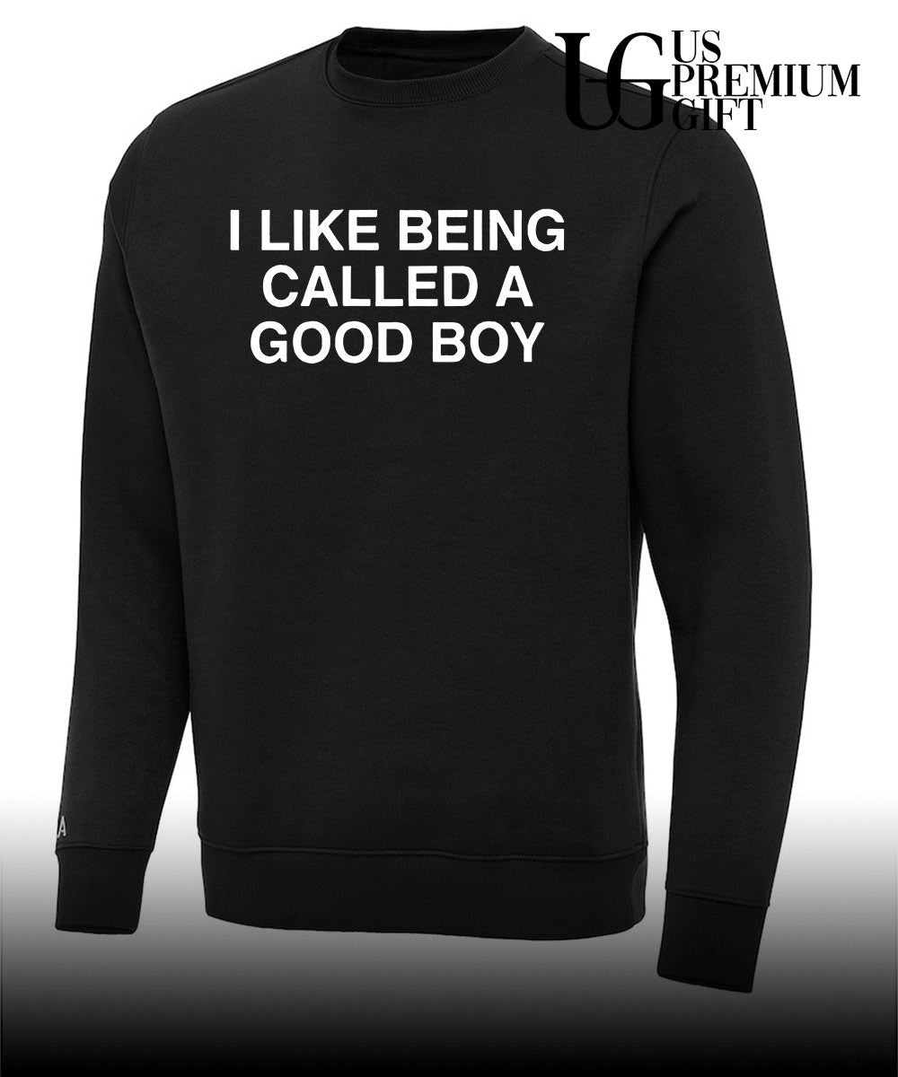 I like being called a good boy shirt