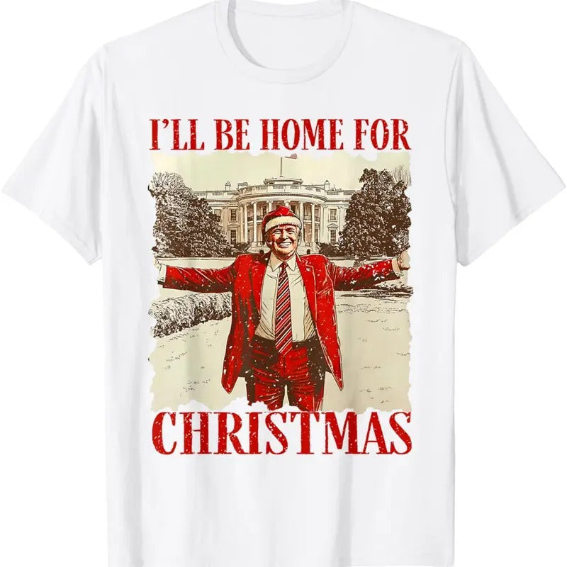 I'll Be Home For Christmas Santa Funny Trump Xmas Pajamas T-Shirt Hoodie, Sweatshirt | UrbanDripWear.com