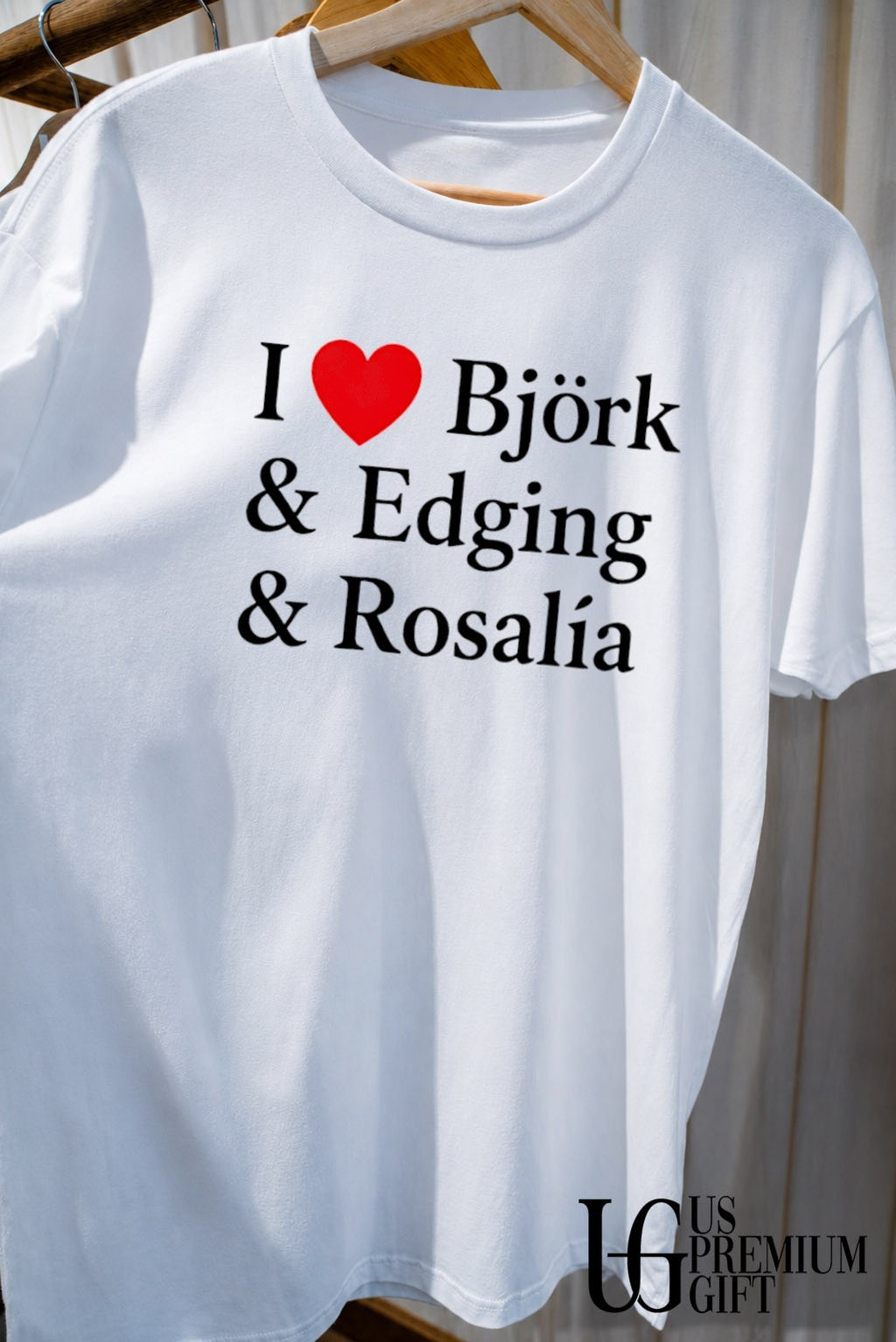I love Bjork and Edging and Rosalia shirt