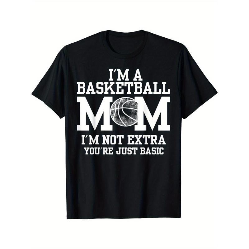 I'm A Basketball Mom I'm Not Extra You're Just Basic T-Shirt Made in USA Hoodie, Sweatshirt | UrbanDripWear.com