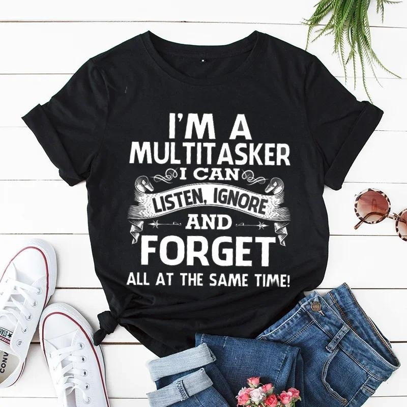I'm A Multitasker I Can Listen Ignore and Forget T-shirt Funny Sarcastic Graphic Tee Top Women Hipster Humor Tshirt Y2k...
