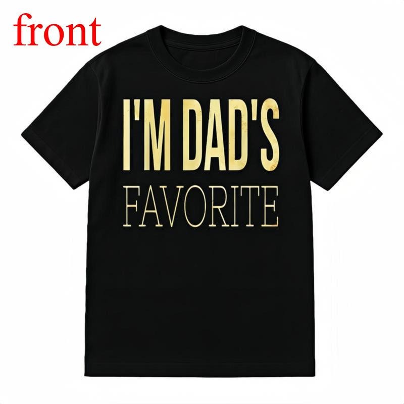 I'm Dad's Favorite Tee T-Shirt Black Crew Neck Cotton  Classic Fabric Summer Wear Womenswear Streetwear Basic Minimalist...