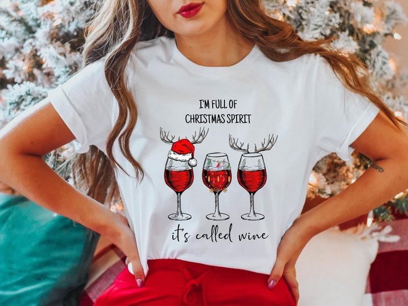 I'm Full Of Christmas Spirit It's Called Wine Shirt, Christmas Wine T-Shirt, X-mas Party Gift Tee, Santa Red Wine Tee....
