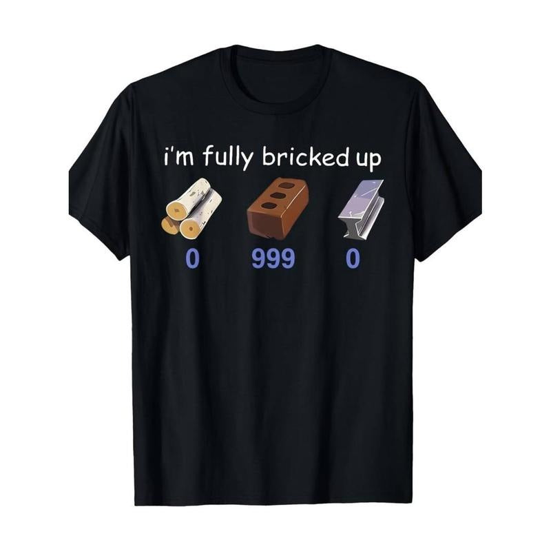 I'm Fully Bricked Up 0.999 Funny Quote Men'S & Youth'S T-shirt Hoodie, Sweatshirt | UrbanDripWear.com