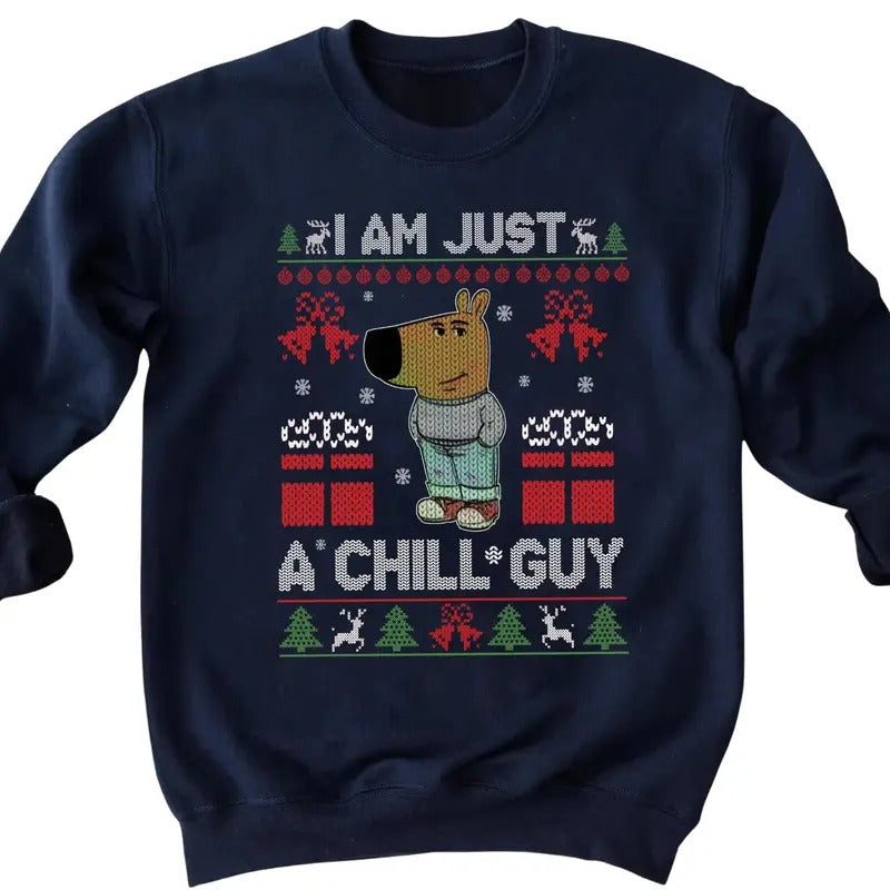 I'm Just A Chill Guy Funny Christmas Sweatshirt -  My New Character Chill Guy Sweatshirt - Chill Guy Meme Shirt -...