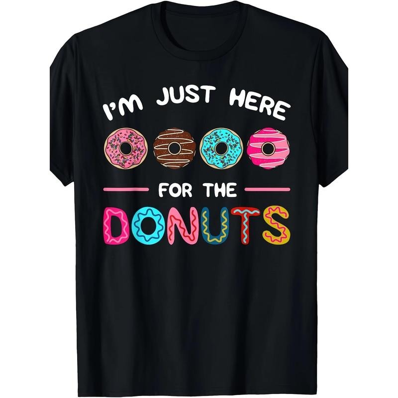 I'm Just Here For The Donuts Doughnut Dough Sweet Dessert T-Shirt made in usastyle{n002}2 Hoodie, Sweatshirt