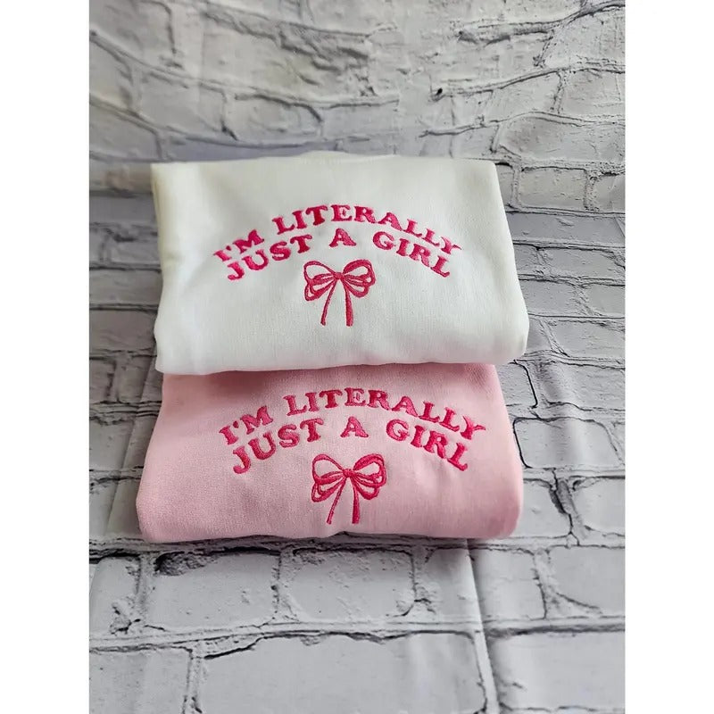I'm Literally Just a Girl, Coquette Sweater, Bow Crewneck, Embroidered Quote Sweatshirt, Girly Sweater, Meme Crewneck,...