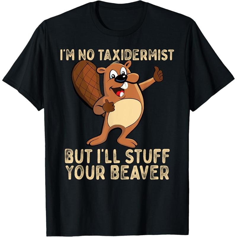 I'm No Taxidermist But I'll Stuff Your Beaver Funny Otter T-Shirt made in usa Hoodie, Sweatshirt | UrbanDripWear.com