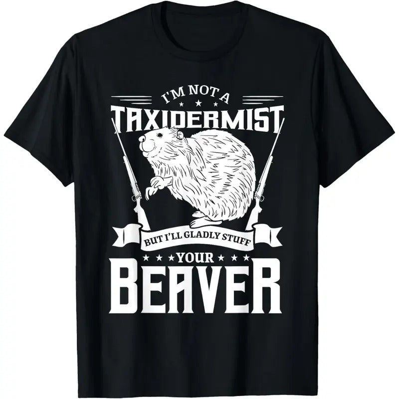 I'm Not A Taxidermist Hunting Beaver Riffle Hunter Short Sleeve T-Shirt made in usa Hoodie, Sweatshirt | UrbanDripWear.com
