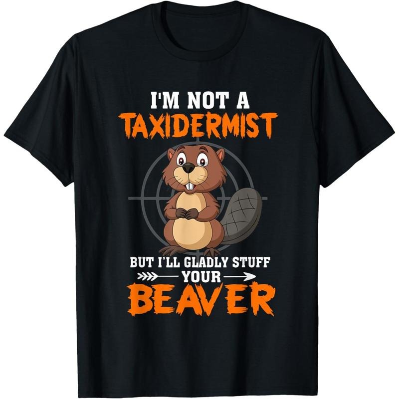 I'm Not A Taxidermist Hunting Beaver Riffle Hunter T-Shirt made in usastyle{n002}4 Hoodie, Sweatshirt | UrbanDripWear.com