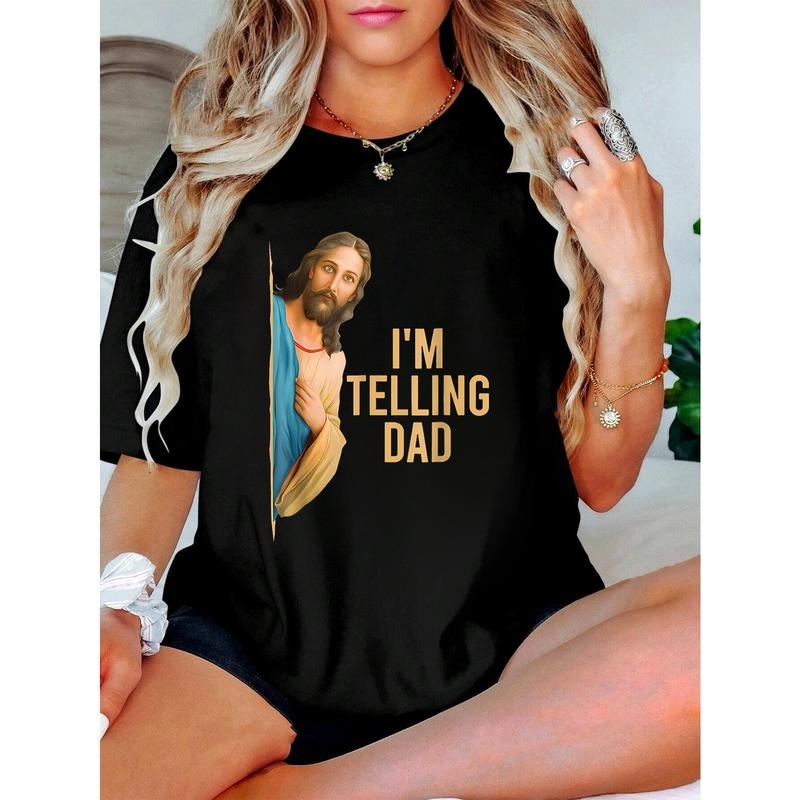 I'm Telling Dad Print Tee, Casual Short Sleeve Crew Neck T-shirt, Women'S Clothing style 02 Hoodie, Sweatshirt