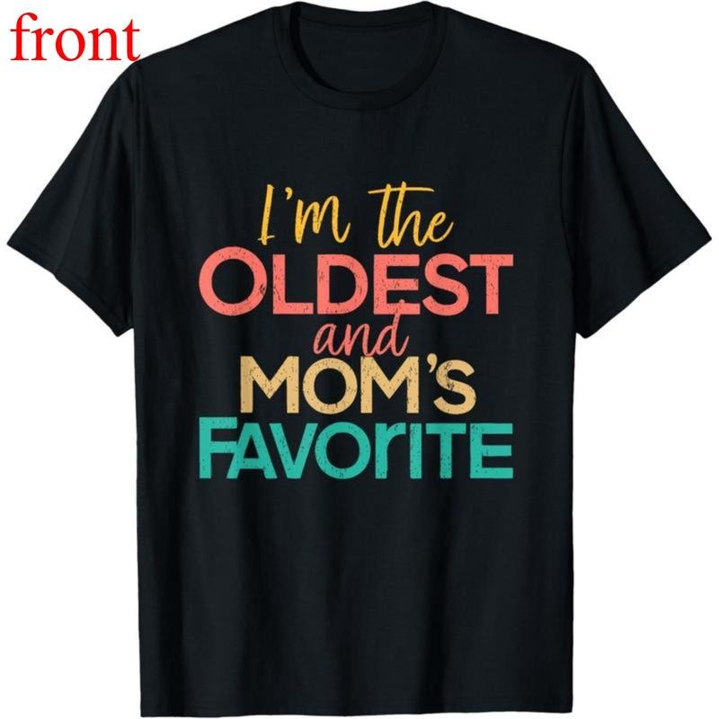 I'm The Oldest And Mom's Favorite Funny Matching Sibling T-Shirt,Black crew neck cotton T-shirt,Christmas and...