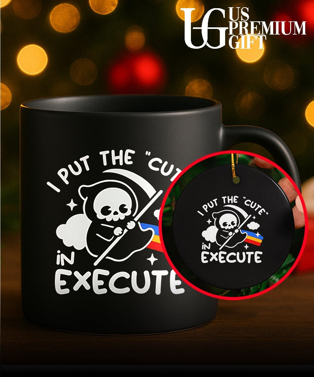 I put the cute in execute grim reaper shirt