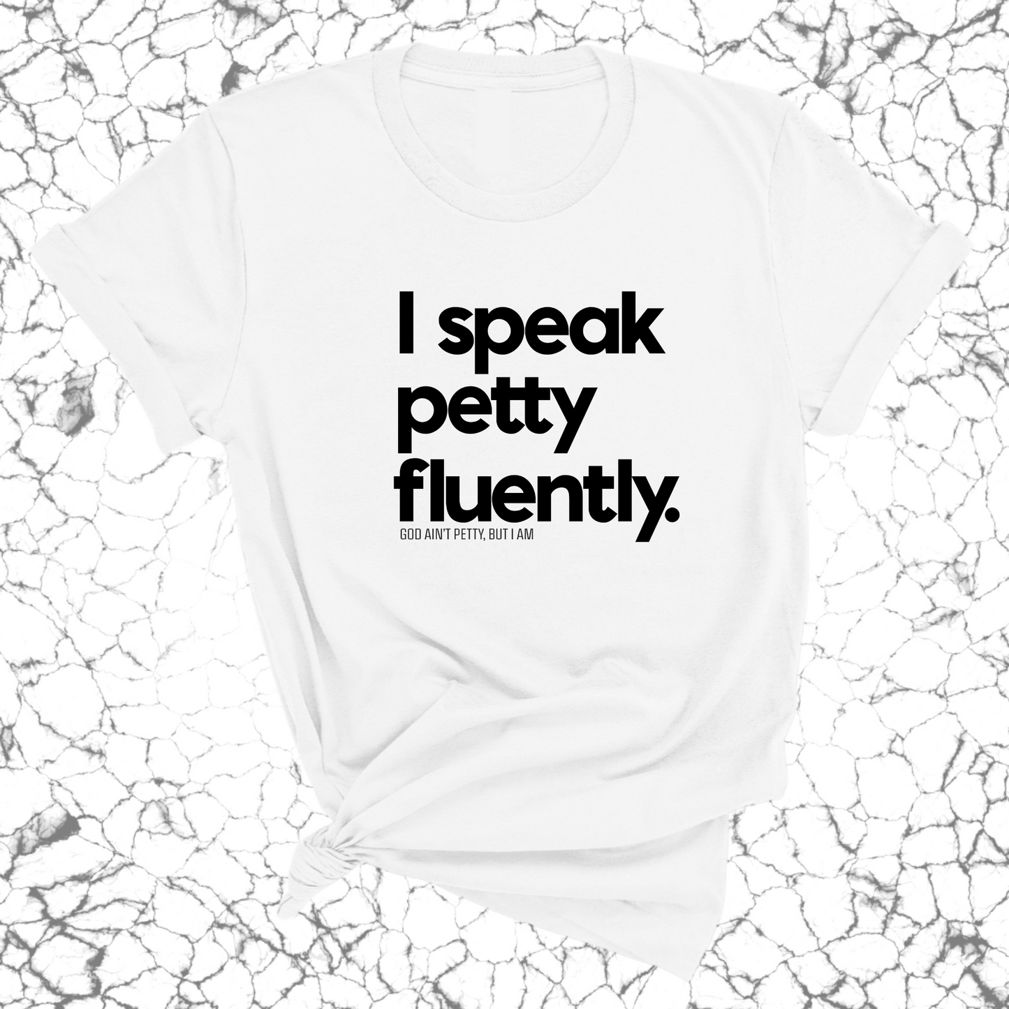 I speak petty fluently Unisex Tee