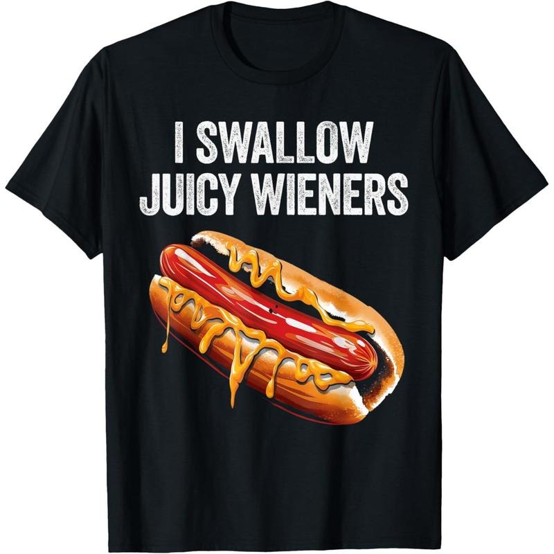 I swallow juicy wieners funny adult humor sarcastic joke T-Shirt made in usa Hoodie, Sweatshirt | UrbanDripWear.com