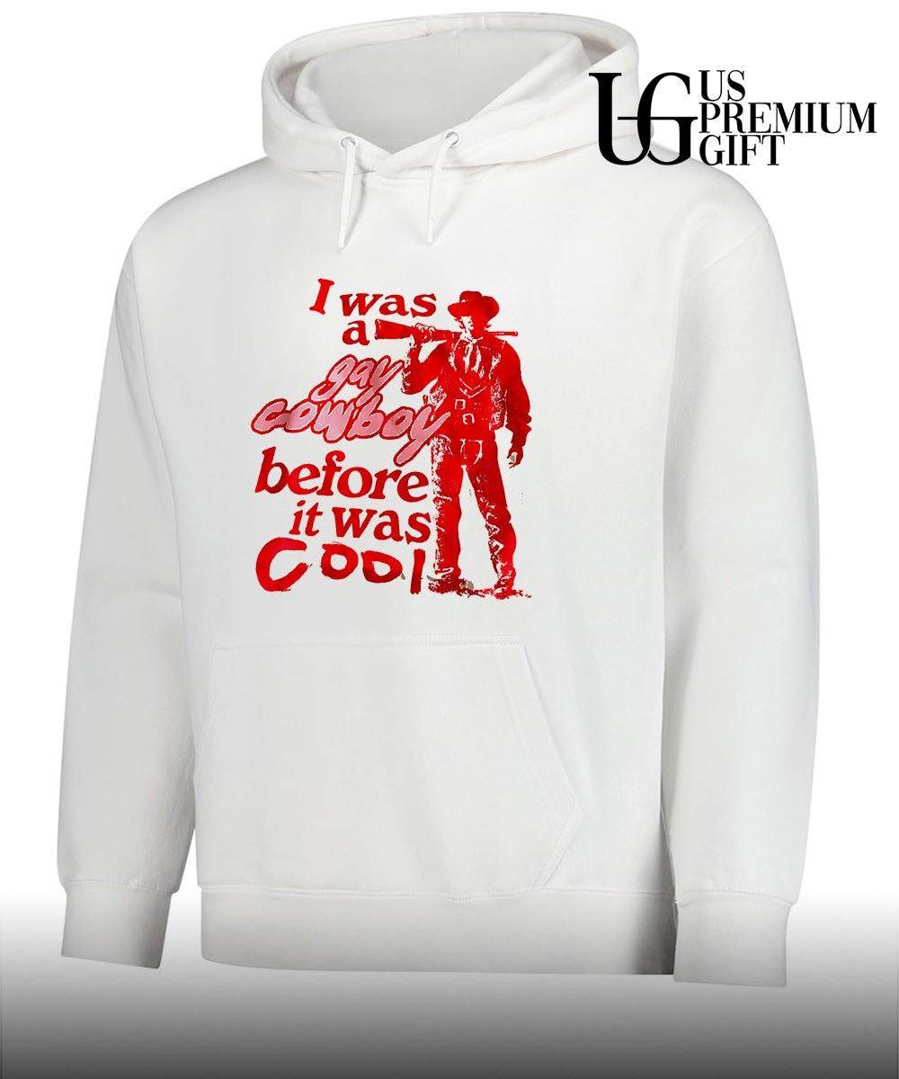 I was a gay cowboy before it was cool shirt