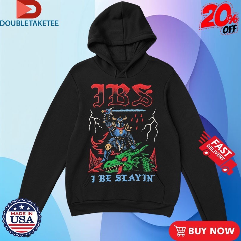IBS I Be Slaying Shirts