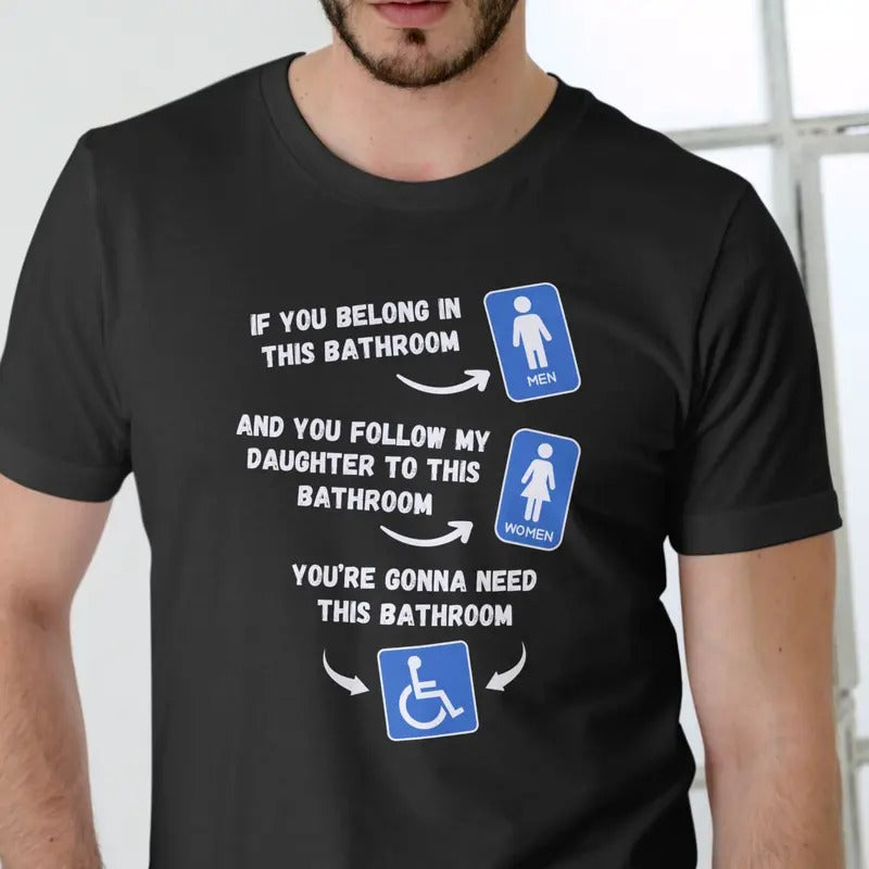 IF YOU BELONG IN THIS BATHROOM T Shirt.. Cotton Menswear Top Tshirt Hoodie, Sweatshirt | UrbanDripWear.com