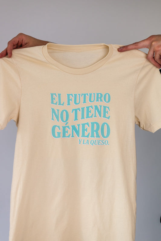 El Futuro No Tiene GÃ©nero Y La Queso Unisex T-Shirt
