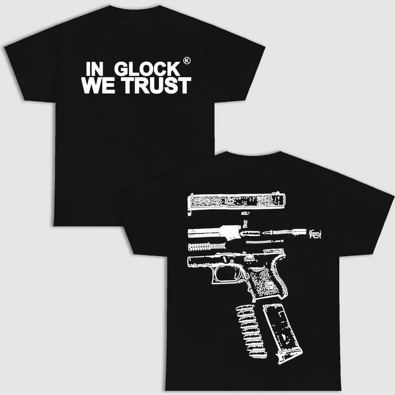 IN GLOCK WE TRUST DOUBLE SIDE BLACK VERSION SHIRT Menswear Top Hoodie, Sweatshirt | UrbanDripWear.com