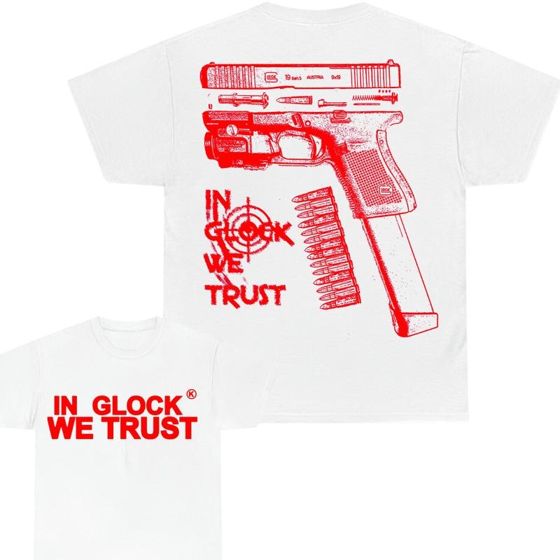 IN GLOCK WE TRUST Double-Sided Fit Design Color Red, Full Color Men's Women's Sizes Menswear Cotton Funny, Glock Tshirt,...