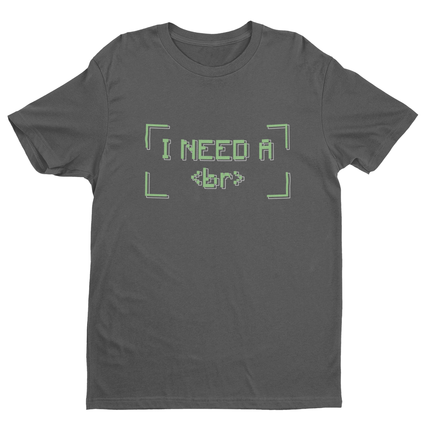 I Need A Break T Shirt