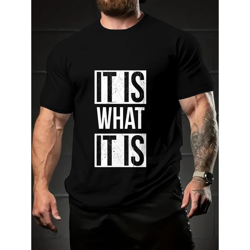 "IT IS WHAT IT IS" Funny Text Print Crew Neck Short Sleeve T-shirt For Men, Casual Summer T-Shirt For Daily Wear And Vacation Resorts made in usa
