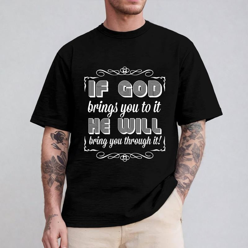 If God Brings You to It He Will Bring You Through It Tee Pure Cotton Casual Street Style Crew Neck Short Sleeve T-Shirt...