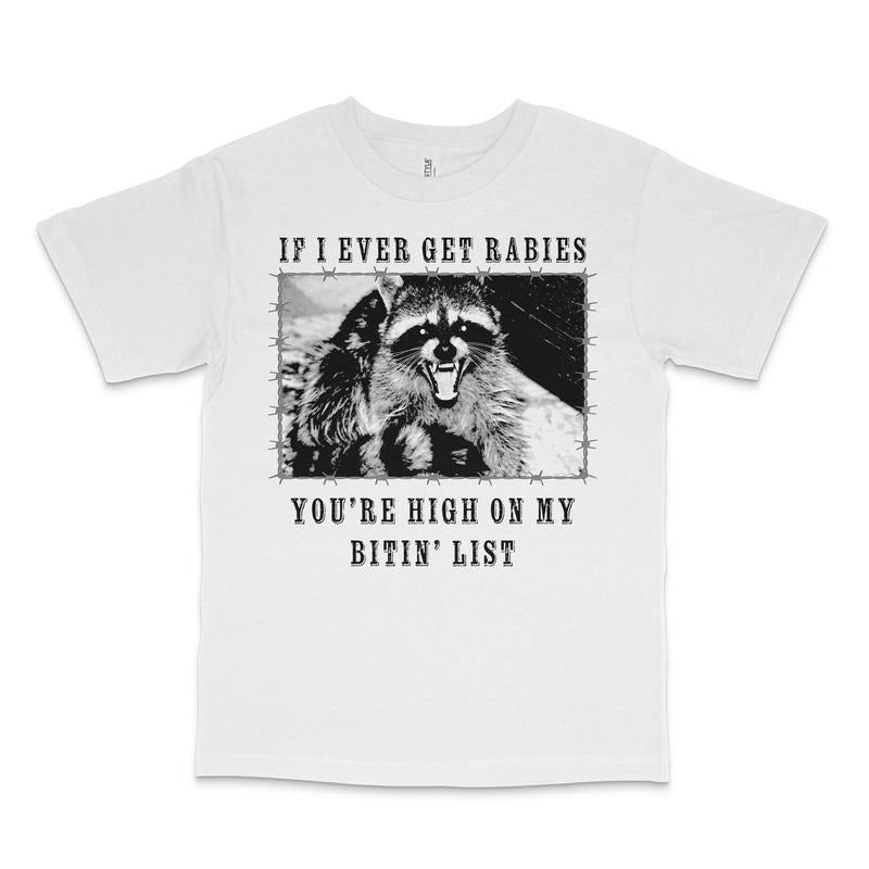 If I Ever Get Rabies Custom Printed T-Shirt Hoodie, Sweatshirt | UrbanDripWear.com