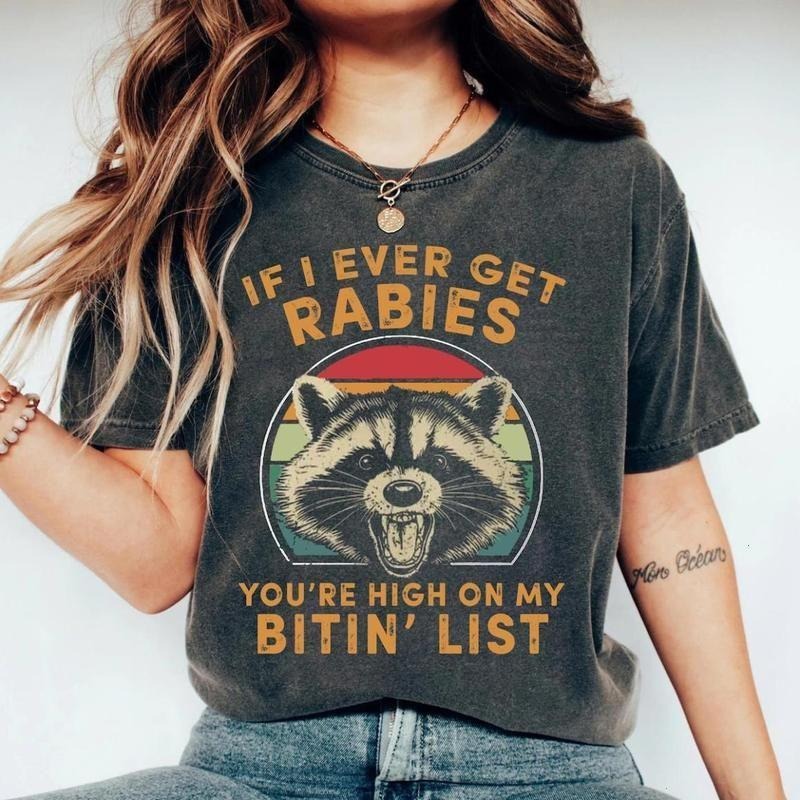 If I Ever Get Rabies You're High On My Bitin' List T-Shirt, Funny Vintage Raccoon Shirt, Tyler Childerr Shirts, Unisex...