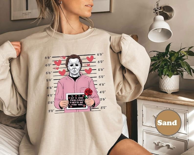 If I Had Feelings They'd Be For You, Horror Valentine Day Shirt, Valentines Day  Hoodie and Sweater; T-shirt Cotton...
