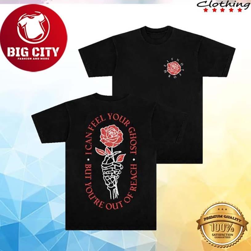 If Not For Me Merch I Can Feel Your Ghost Two Sided Shirt