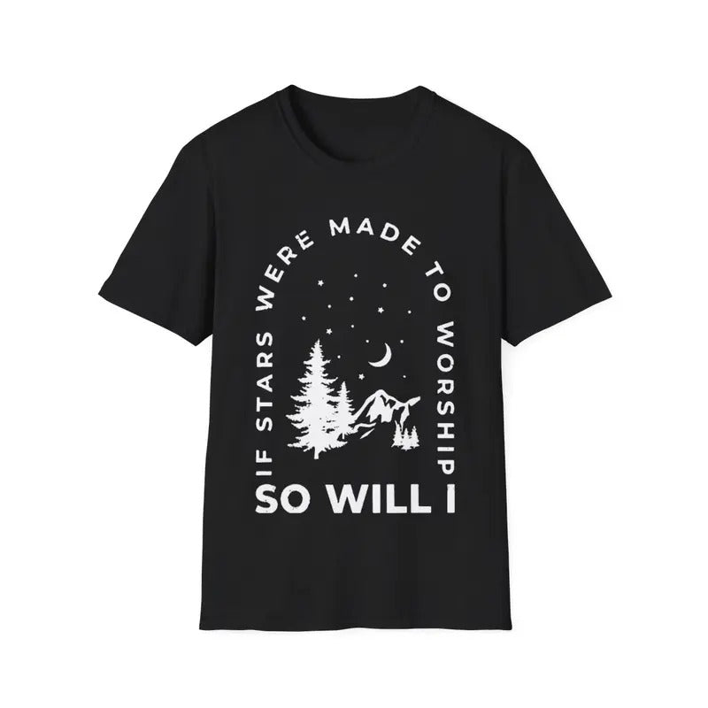 If The Stars Were Made To Worship, So will I, Christian tee T-Shirt Hoodie, Sweatshirt | UrbanDripWear.com
