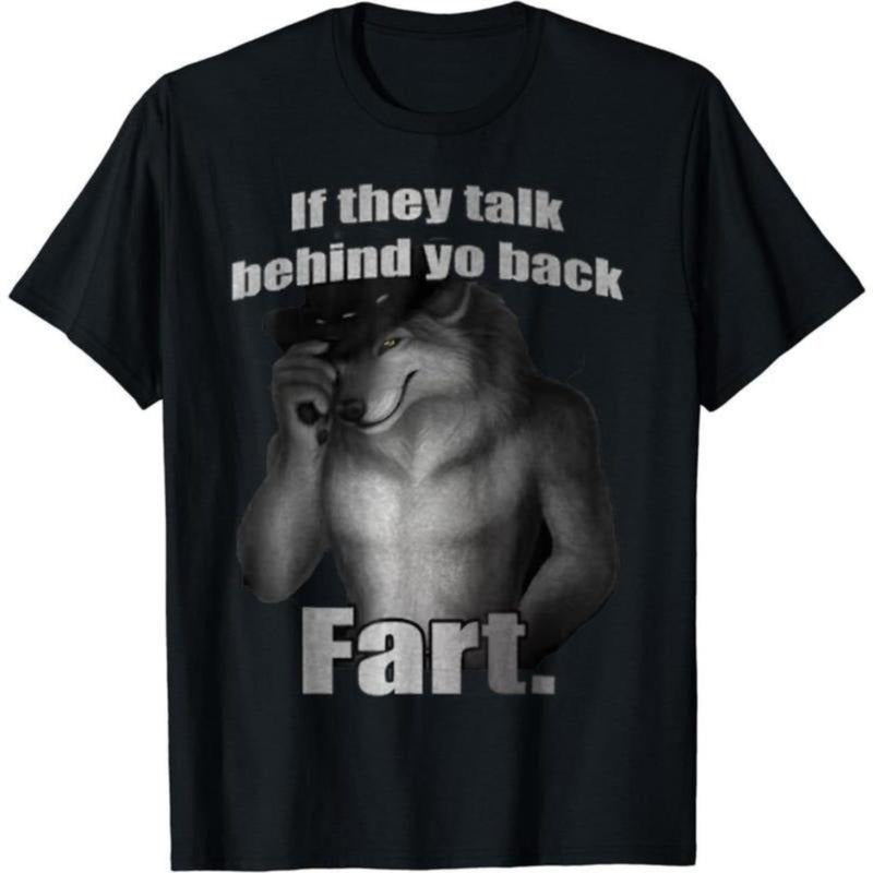 If They Talk Behind Yo Back Fart Funny Meme T-Shirt, Casual Unisex Cotton Top, Hilarious Graphic Tee, Perfect Gift for...