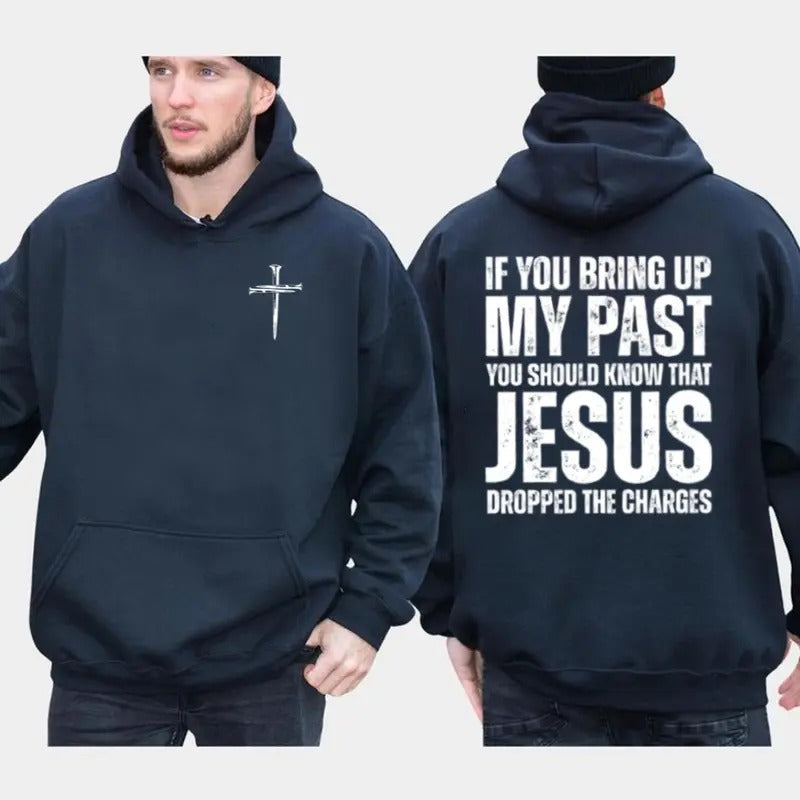 If You Bring Up My Past You Should Know That Hoodie Casual Street Style Fleece Pullover Hooded Sweatshirt Tops Trendy for...
