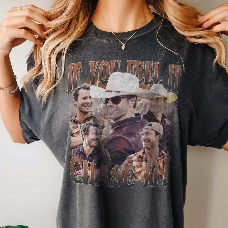 If You Feel It T-SShirt - Chase It T-Shirt - Glen Powell Vintage T- Shirt - Gift For Woman and Man Unisex T-Shirt , Movie...