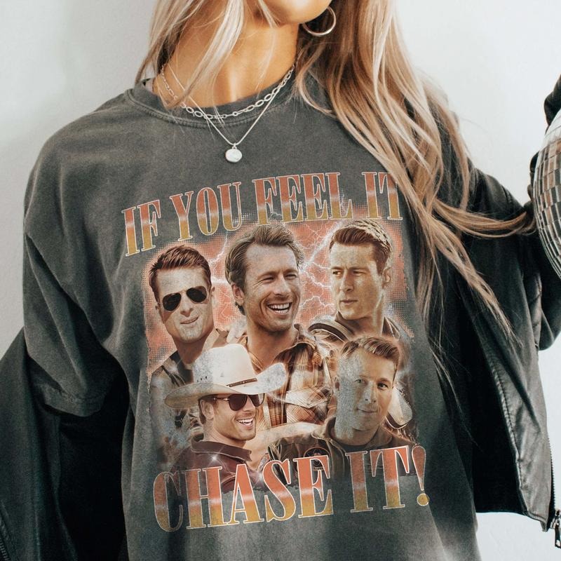 If You Feel It, Chase It Glen Powell Twisters - T-shirt, Sweatshirt, Hoodie | UrbanDripWear.com