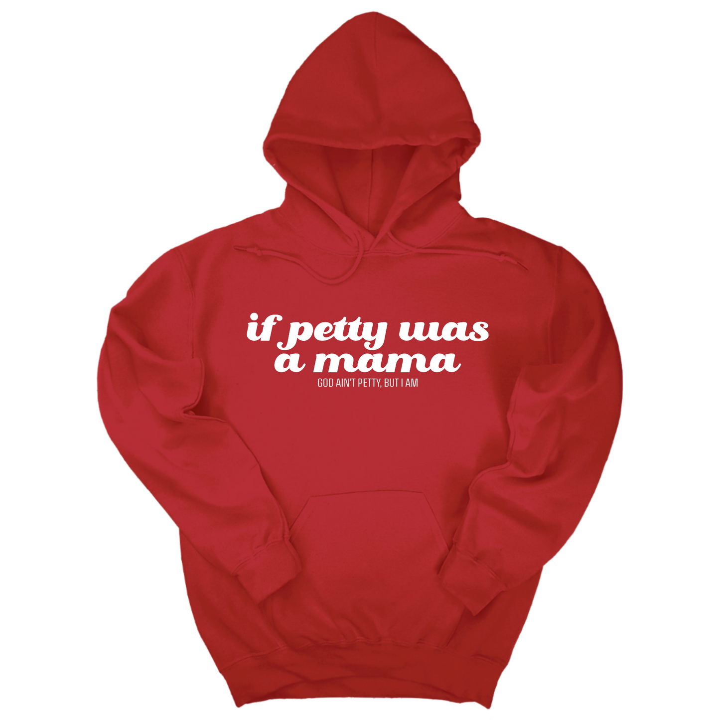 If petty was a Mama Unisex Hoodie