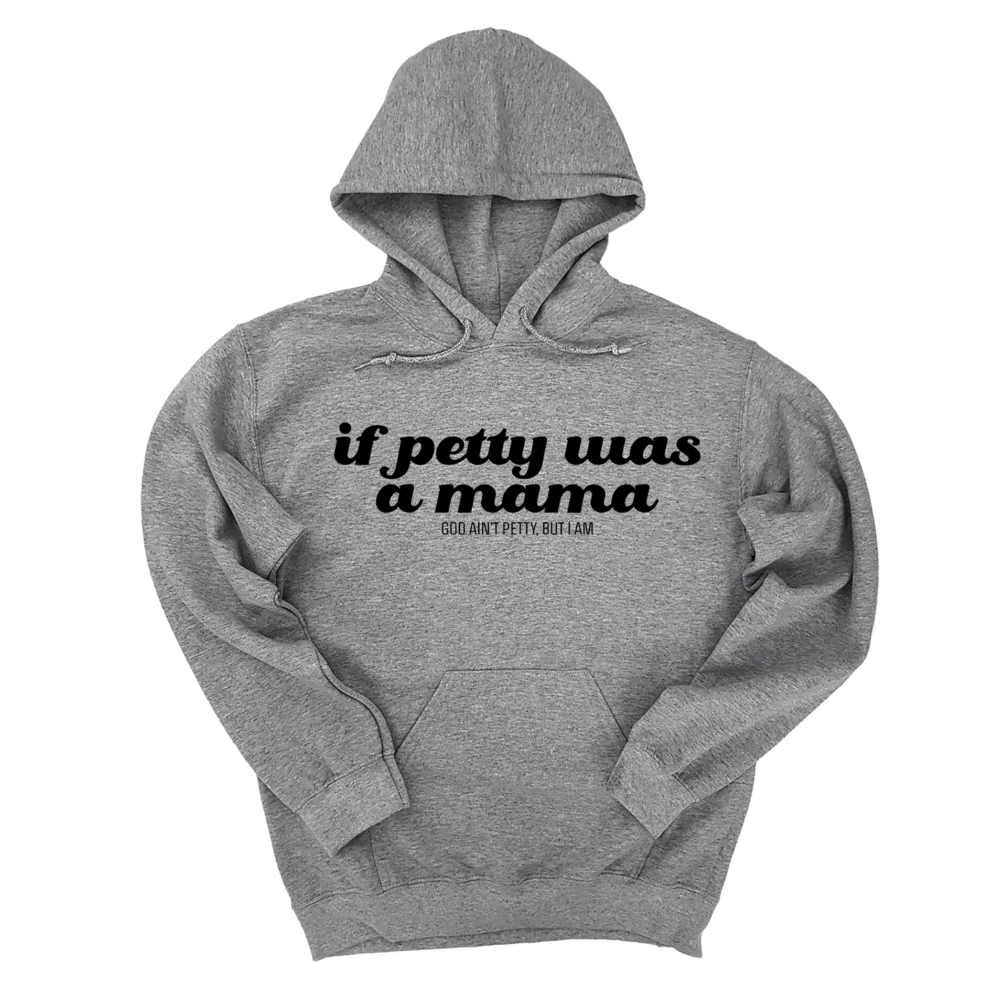 If petty was a Mama Unisex Hoodie
