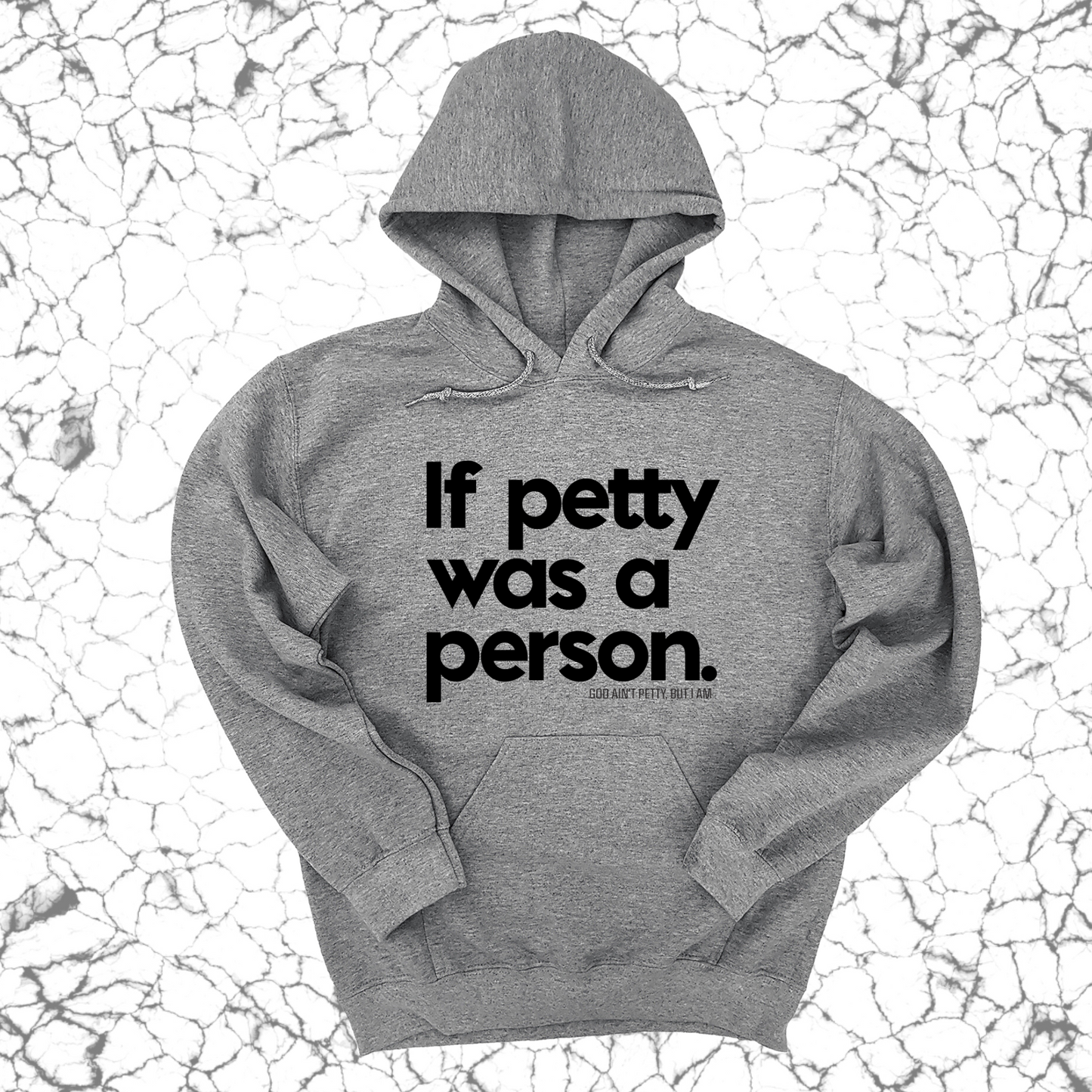 If petty was a person Unisex Hoodie