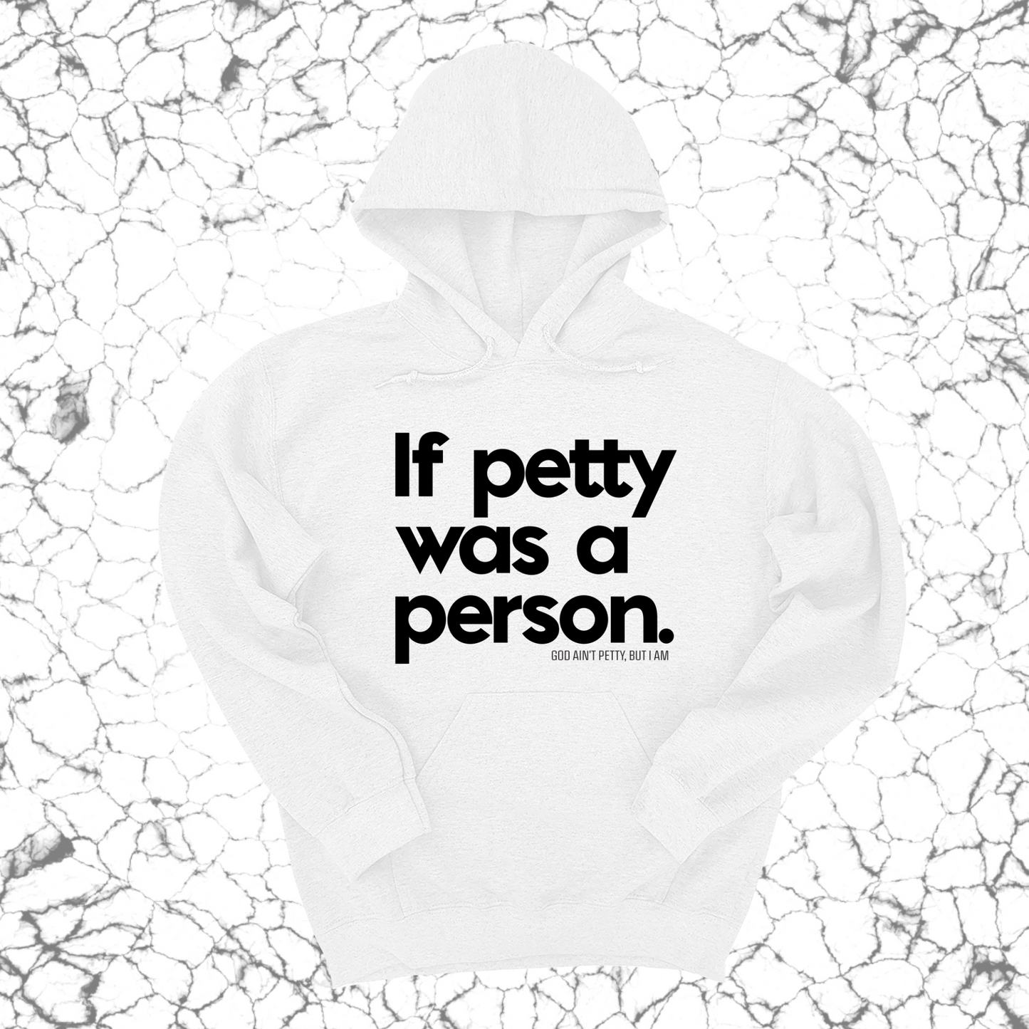 If petty was a person Unisex Hoodie