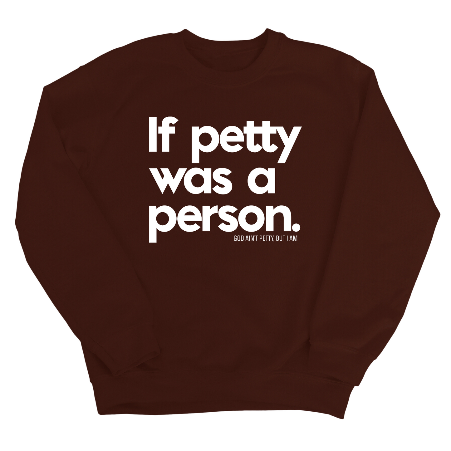 If petty was a person Unisex Sweatshirt