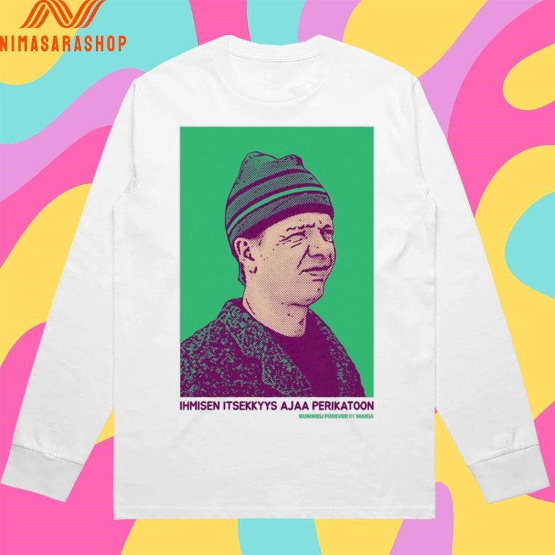 Ihmisen Itsekkyys Ajaa Perikatoon Shirts