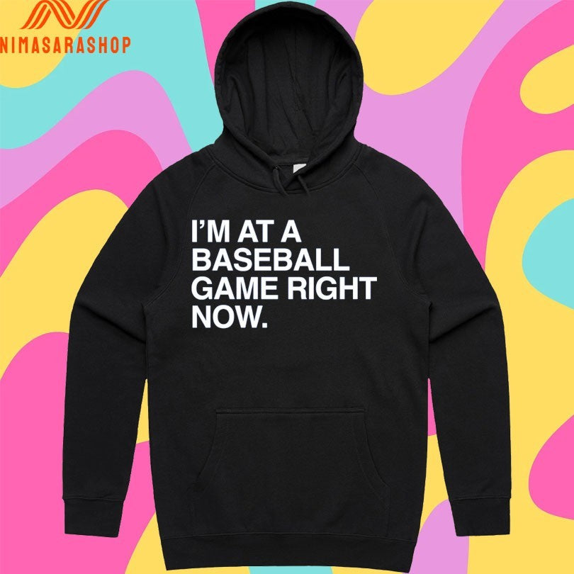 I’m At A Baseball Game Right Now Shirts
